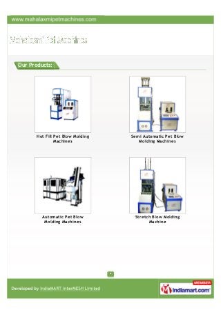 Our Products:
      Hot Fill Pet Blow Molding   Semi Automatic Pet Blow
               Machines              Molding M...